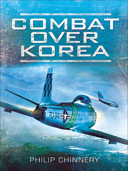 Title details for Combat Over Korea by Philip D. Chinnery - Available